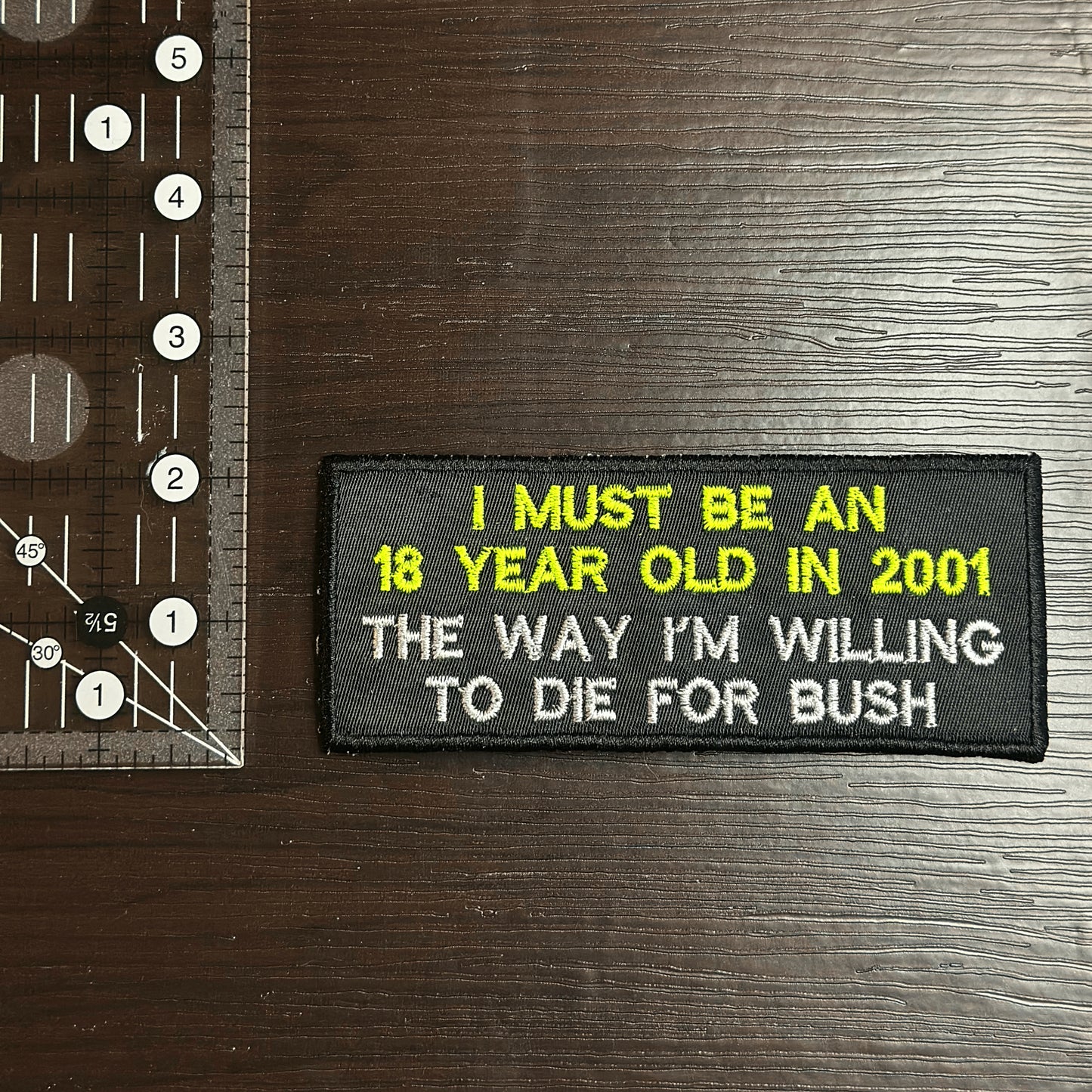Iron-On Patch - "Die for Bush"